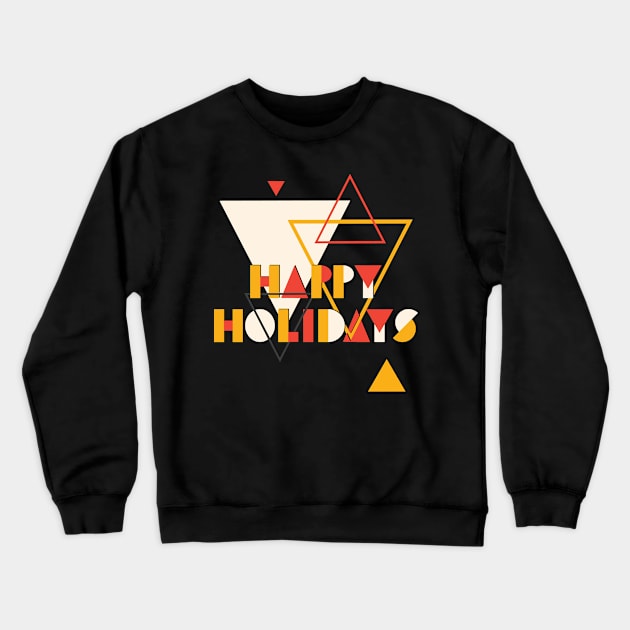 Happy Holidays Crewneck Sweatshirt by TeeText